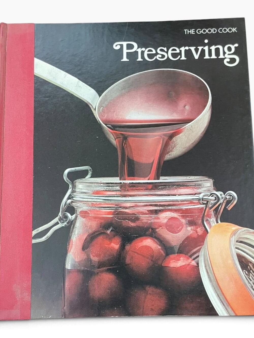 The Good Cook Preserving by Time-Life Books 1981 Hardcover Vintage Cookbook